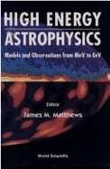 High Energy Astrophysics: Models and Observations from Mev to TeV