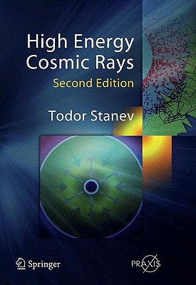 High Energy Cosmic Rays - Stanev, Todor