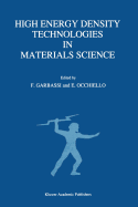 High Energy Density Technologies in Materials Science: Proceedings of the 2nd Igd Scientific Workshop, Novara, May 3-4, 1988