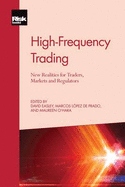 High-frequency Trading - O'Hara, Maureen (Editor), and Prado, Marcos Lopez de (Editor), and Easley, David (Editor)