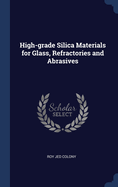 High-grade Silica Materials for Glass, Refractories and Abrasives