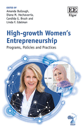 High-Growth Women's Entrepreneurship: Programs, Policies and Practices