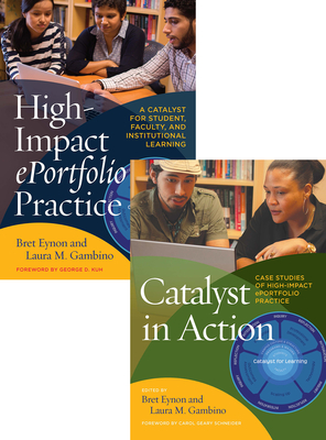 High-Impact ePortfolio Practice and Catalyst in Action Set - Eynon, Bret, and Gambino, Laura M.