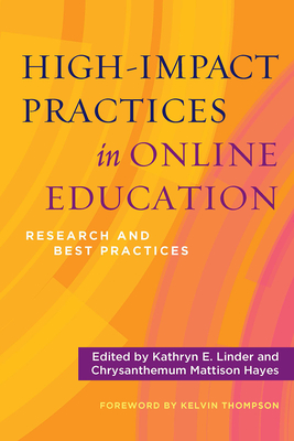 High-Impact Practices in Online Education: Research and Best Practices - Linder, Kathryn E (Editor), and Mattison Hayes, Chrysanthemum (Editor)