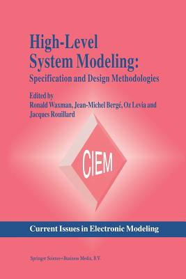 High-Level System Modeling: Specification Languages - Berg, Jean-Michel (Editor), and Levia, Oz (Editor), and Rouillard, Jacques (Editor)