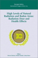 High Levels of Natural Radiation and Radon Areas: Radiation Dose and Health Effects: Proceedings of the 5th International Conference on High Levels of Natural Radiation and Radon Areas: Radiation Dose and Health Effects, Munich, 4-7 September 2000, ICS...