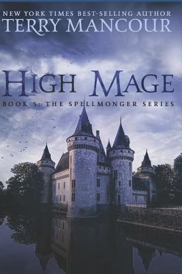 High Mage: Book Five of the Spellmonger Series - Harris, Emily Burch, and Mancour, Terry