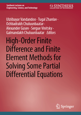 High-Order Finite Difference and Finite Element Methods for Solving Some Partial Differential Equations - Vandandoo, Ulziibayar, and Zhanlav, Tugal, and Chuluunbaatar, Ochbadrakh