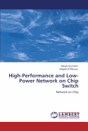 High-Performance and Low-Power Network on Chip Switch