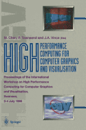 High Performance Computing for Computer Graphics and Visualisation: Proceedings of the International Workshop on High Performance Computing for Computer Graphics and Visualisation, Swansea 3-4 July 1995