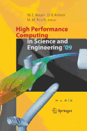 High Performance Computing in Science and Engineering '09: Transactions of the High Performance Computing Center, Stuttgart (Hlrs) 2009