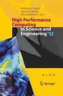 High Performance Computing in Science and Engineering '12: Transactions of the High Performance Computing Center,  Stuttgart (HLRS) 2012