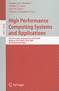 High Performance Computing Systems and Applications: 23rd International Symposium, HPCS 2009 Kingston, ON, Canada, June 14-17, 2009 Revised Selected Papers