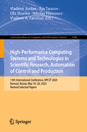 High-Performance Computing Systems and Technologies in Scientific Research, Automation of Control and Production: 11th International Conference, HPCST 2021, Barnaul, Russia, May 21-22, 2021, Revised Selected Papers