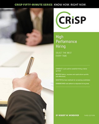 High Performance Hiring: Select the Best Every Time - Wendover, Robert W