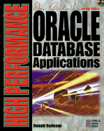 High Performance Oracle Database Applications, with CD-ROM - Burleson, Donald