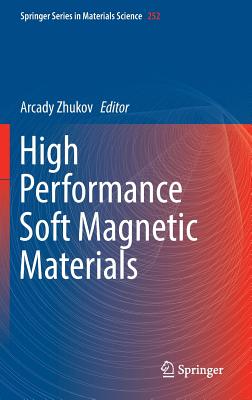 High Performance Soft Magnetic Materials - Zhukov, Arcady (Editor)