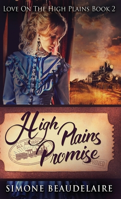 High Plains Promise - Beaudelaire, Simone