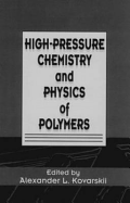 High-pressure chemistry and physics of polymers