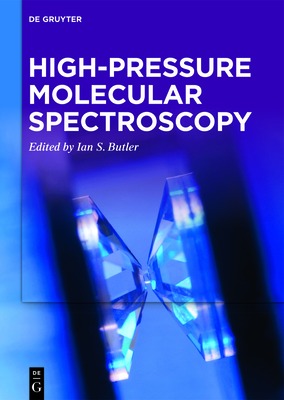 High-Pressure Molecular Spectroscopy - Butler, Ian S (Editor)