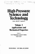 High-Pressure Science and Technology: Volume 1: Physical Properties and Material Synthesis / Volume 2: Applications and Mechanical Properties - Timmerhaus, K D (Editor)