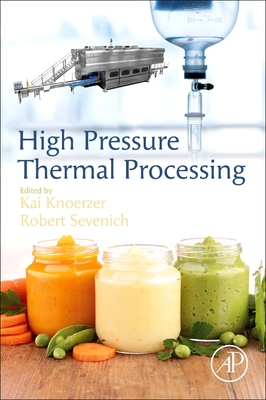 High Pressure Thermal Processing - Knoerzer, Kai (Editor), and Sevenich, Robert (Editor)