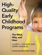 High-Quality Early Childhood Programs: The What, Why, and How