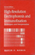 High-Resolution Electrophoresis and Immunofixation: Techniques and Interpretation
