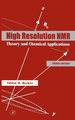 High Resolution NMR: Theory and Chemical Applications - Becker, Edwin D