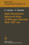 High Resolution Spectral Atlas of Nitrogen Dioxide 559 597 NM
