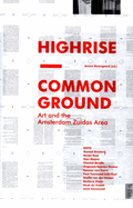 High-Rise & Common Ground: Art and the Amsterdam Zuidas Area