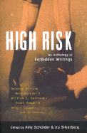 High Risk: An Anthology of Forbidden Writings - Scholder, Amy (Editor), and Silverberg, Ira (Editor)