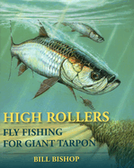 High Rollers: Fly Fishing for Giant Tarpon