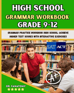 High School Grammar Workbook Grade 9-12: Grammar Practice Workbook High School: Achieve Higher Test Scores with Interactive Exercises