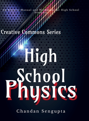High School Physics: A Workbook for Aspirants of High School - Chandan SenGupta