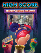 High Score: The Players and People Behind the Games