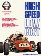 High Speed, Low Cost: The Story of a 140MPH Mini Engined World Record Breaker and How to Build it - Macknay, Robert