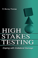 High-Stakes Testing: Coping With Collateral Damage