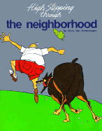 High Stepping Through the Neighborhood - Van Amerongen, Jerry