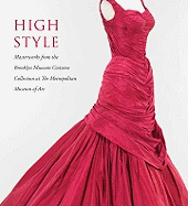 High Style: Masterworks from the Brooklyn Museum Costume Collection at the Metropolitan Museum of Art