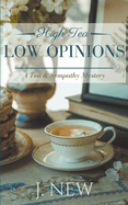 High Tea Low Opinions