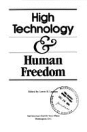 High Technology and Human Freedom