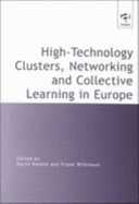 High-Technology Clusters, Networking, and Collective Learning in Europe