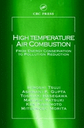 High Temperature Air Combustion: From Energy Conservation to Pollution Reduction