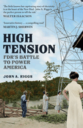 High Tension: Fdr's Battle to Power America