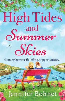 High Tides and Summer Skies: A heartwarming, uplifting story of friendship from Jennifer Bohnet - Bohnet, Jennifer