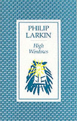 High Windows - Larkin, Philip