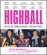 Highball [Blu-ray] - Noah Baumbach