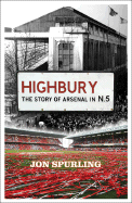 Highbury: The Story of Arsenal in N5