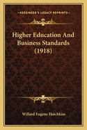 Higher Education and Business Standards (1918)